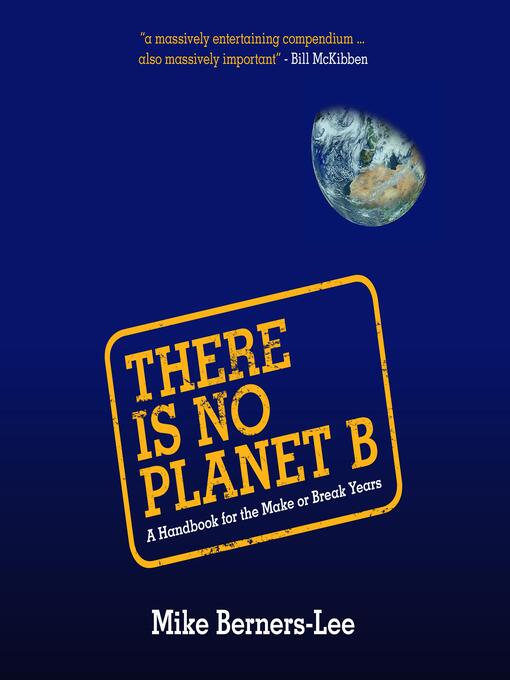Title details for There Is No Planet B by Mike Berners-Lee - Available